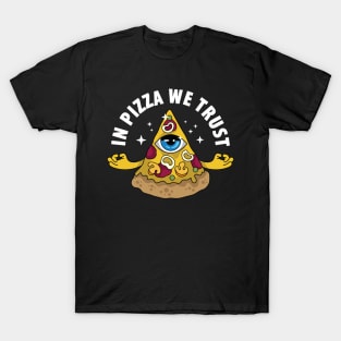 In Pizza We Trust T-Shirt